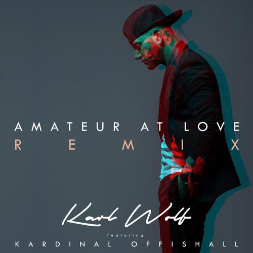 Amateur at Love (Remix) [feat. Kardinal Offishall]