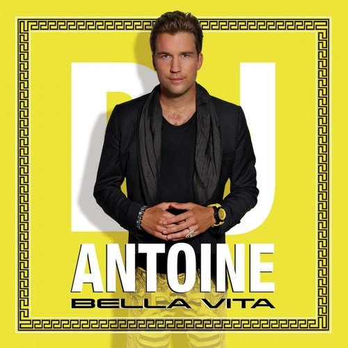 Bella Vita (DJ Antoine vs. Mad Mark 2K13 Radio Edit)