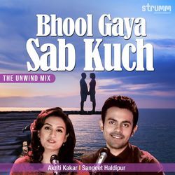 Bhool Gaya Sab Kuch - Unwind Version-IykpSCFqf18