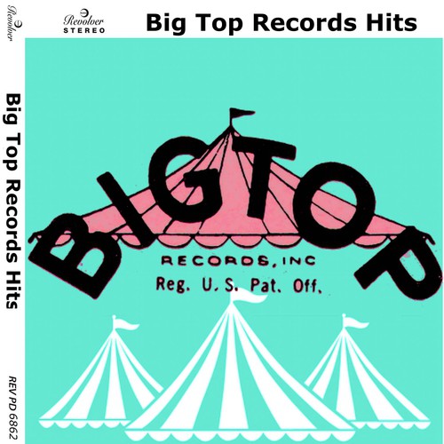 Big Top Records Hits