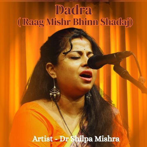 Dadra (Raag Mishr Bhinn Shadaj)