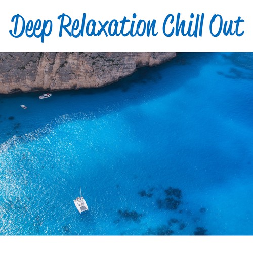 Deep Relaxation Chill Out – Soft Music to Relax, Inner Silence, Summer Vibes, Holiday Chill
