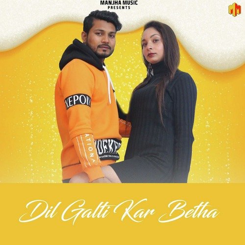 Dil Galti Kar Betha