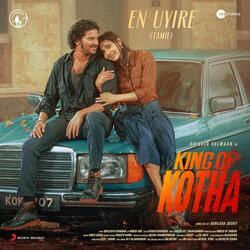 En Uyire (From &quot;King of Kotha (Tamil)&quot;)-G11bV00dR2k