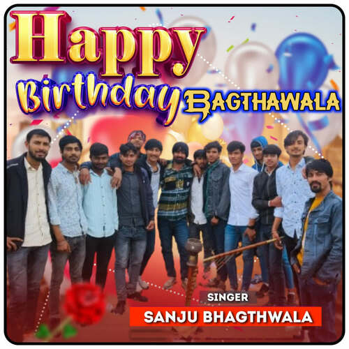 Happy Birthday Bagthwala