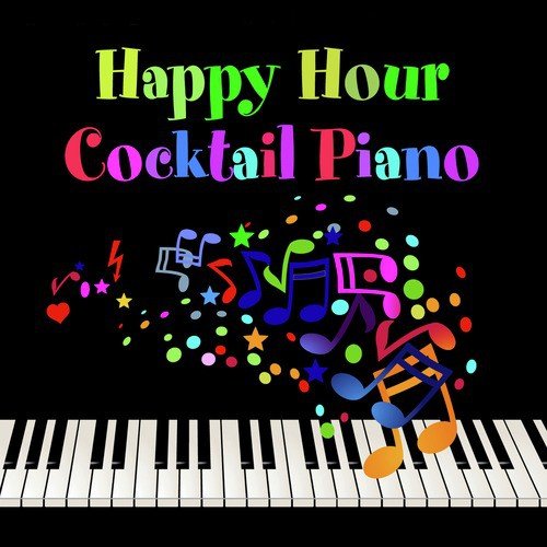 Happy Hour - Cocktail Piano Time