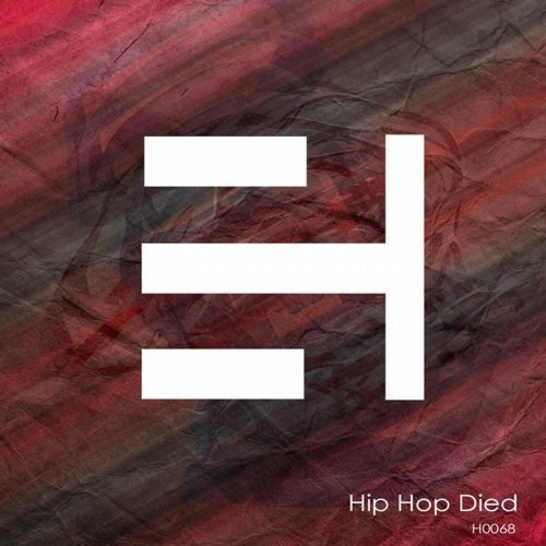 Hip Hop Died (Harvy Valencia Remix)
