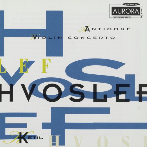 Hvoslef: Antigone &amp; Violin Concerto_poster_image