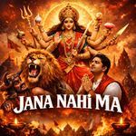 JANA NAHI MA