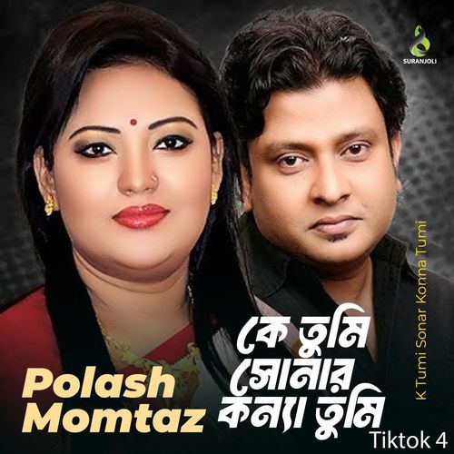 K Tumi Sonar Konna Tumi 4 (Tiktok)