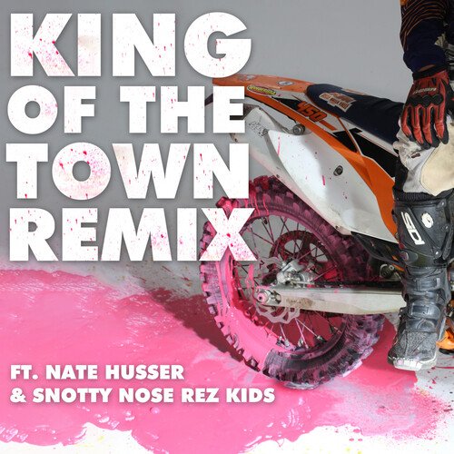 KING OF THE TOWN (REMIX) (feat. Nate Husser, Snotty Nose Rez Kids) cover art