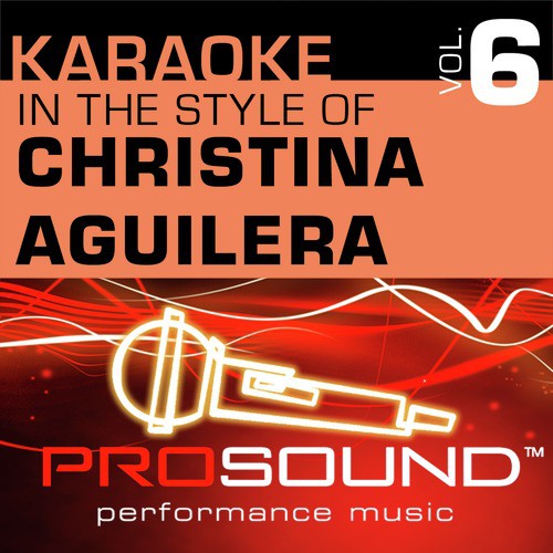 Karaoke - In the Style of Christina Aguilera, Vol. 6 - EP (Professional Performance Tracks)