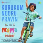 Kurukum Nooru Pravin (From "Momo In Dubai")