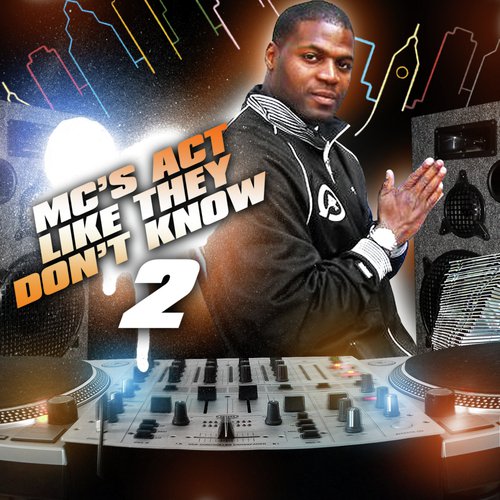 MC's Act Like They Don't Know 2