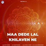 Maa Dede Lal Khilavan Ne