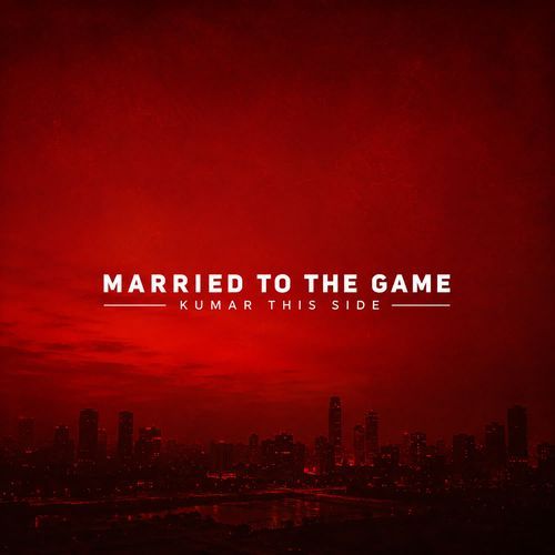 Married To The Game