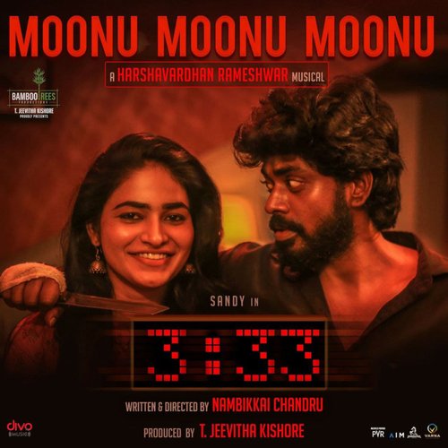 Moonu Moonu Moonu (From "3:33")