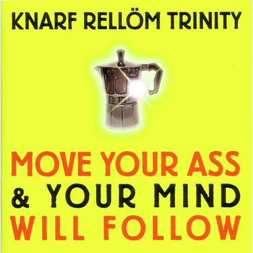 Move your ass and your mind will follow