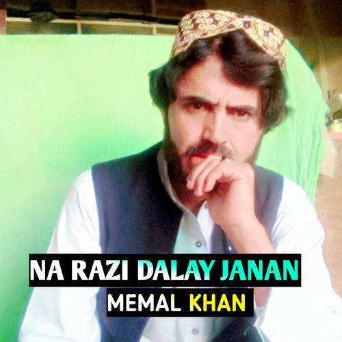 NA RAZI DALAY JANAN