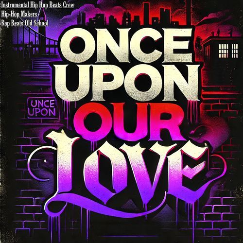 Once Upon Our Love