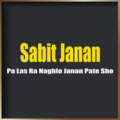 Pa Las Ra Naghlo Janan Pate Sho_poster_image