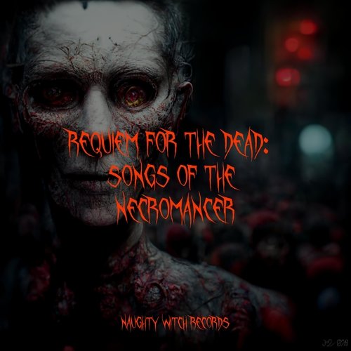 Requiem for the Dead: Songs of the Necromancer