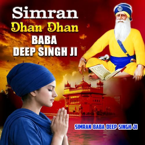 Simran Dhan Dhan Baba Deep Singh Ji