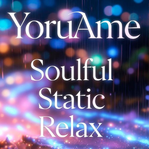 Soulful Static Relax