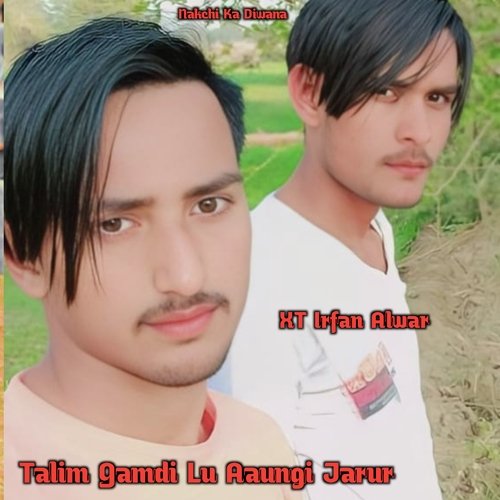 Talim Gamdi Lu Aaungi Jarur