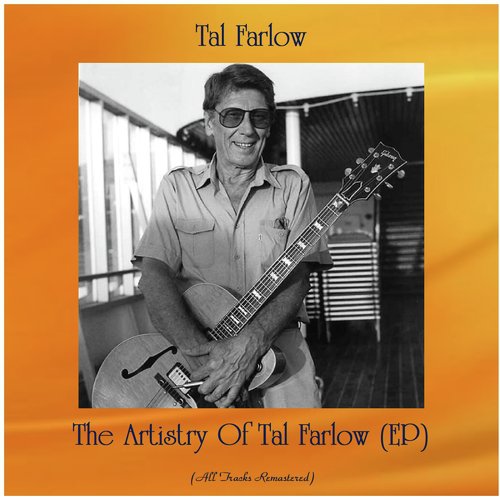 The Artistry Of Tal Farlow (EP) (All Tracks Remastered)_poster_image