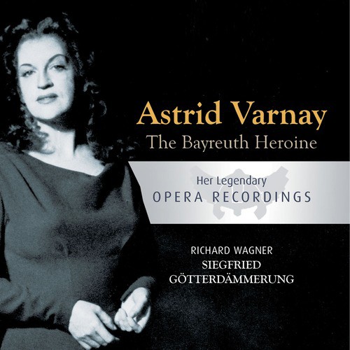 The Bayreuth Heroine - Astrid Varnay: Siegfried, Götterdämmerung_poster_image