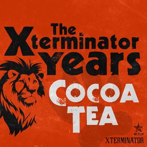 The Xterminator Years: Cocoa Tea_poster_image