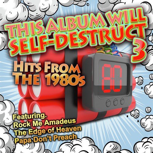 This Album Will Self Destruct - Hits from the 1980&#039;s - Vol. 3_poster_image