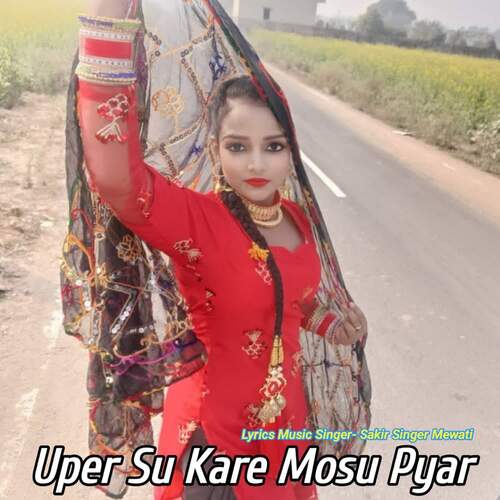 Uper Su Kare Mosu Pyar