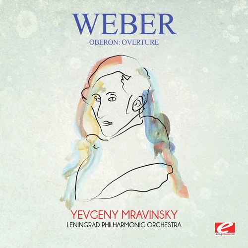 Weber: Oberon: Overture (Digitally Remastered)