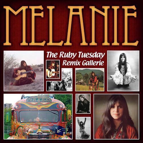 “The Ruby Tuesday Remix Gallery” featuring Melanie Safka
