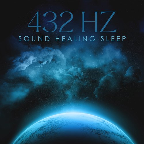 432 Hz Sound Healing Sleep: Frequency of the Universe Perfect to Fall Asleep