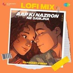 Aap Ki Nazron Ne Samjha - Lofi Mix-CC8ZAhUIVFo