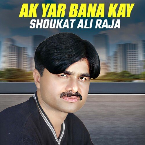 Ak Yar Bana Kay