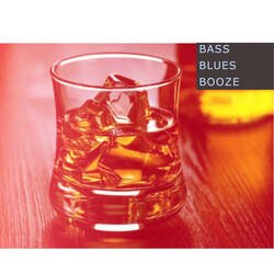 Bass,Blues and Booze-BA4MeTNhewM