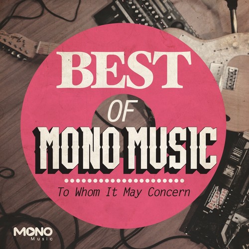 Best of Mono Music, Vol. 1 To Whom It May Concern Songs, Download Best