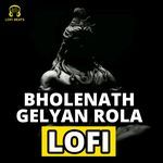 Bholenath Gelyan Rola LoFi
