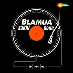 Blamua Sakhi Gaile-RRsacyJUWwU