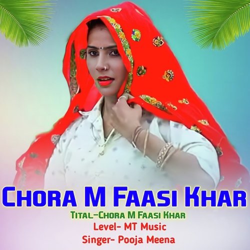 Chora M Faasi Khar