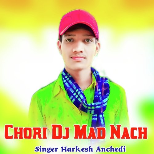 Chori Dj Mad Nach