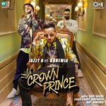 Crown Prince (feat. Bohemia)