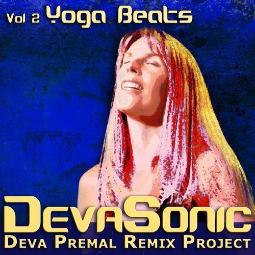 DevaSonic: The Deva Premal Remix Project (Volume 2: Yoga Beats)