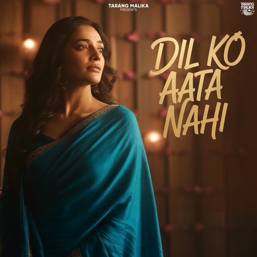Dil Ko Aata Nahi
