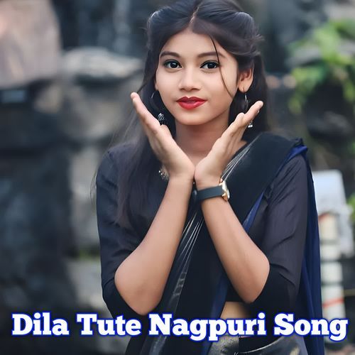 Dila Tute Nagpuri Song