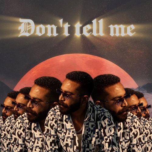 Dont Tell Me